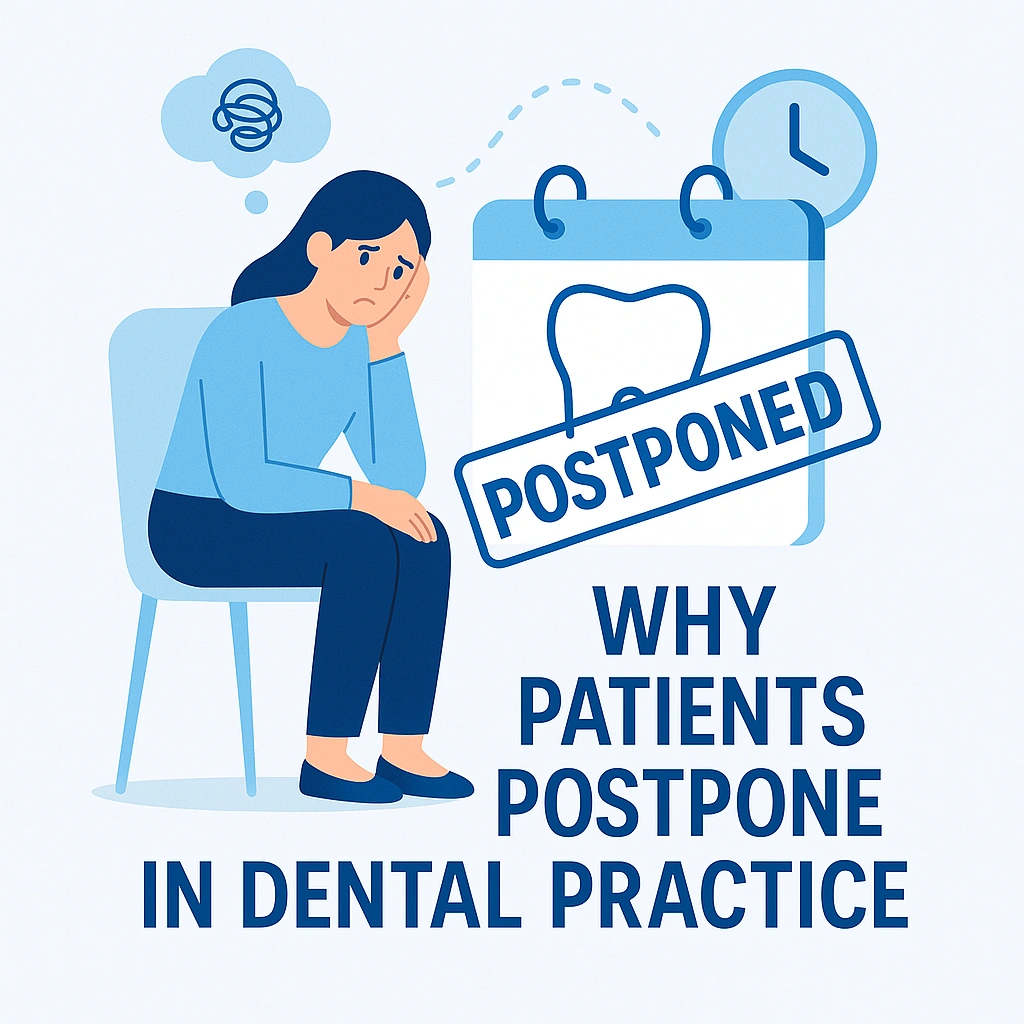 Why Patient Postpone in Dental Practice ?